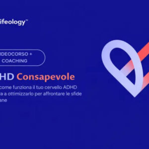 ADHD Consapevole – Lifeology