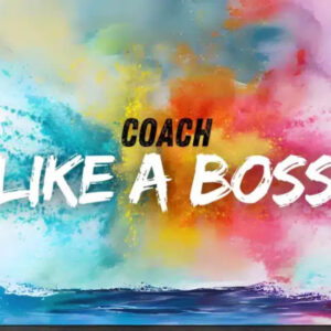 Coach Like a Boss – Laura Baileni