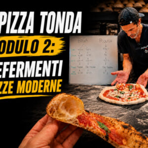 La Pizza Tonda – Modulo 2: Prefermenti e Pizze Moderne – The Romano Baker