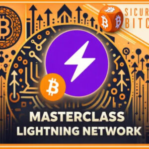 Masterclass Lightning Network – Sicurezza Bitcoin