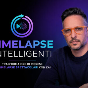 Timelapse Intelligenti – Gianluca Giannini