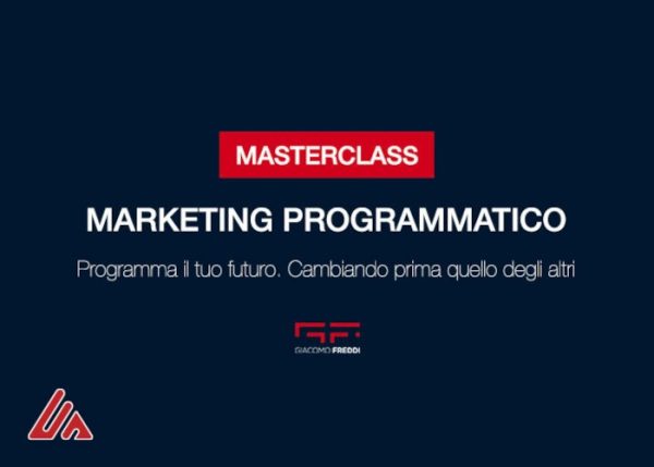 Masterclass del Marketing Programmatico – Giacomo Freddi